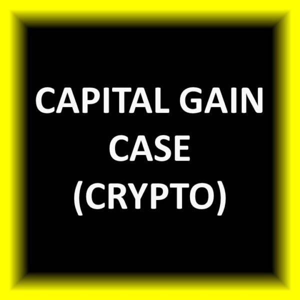 Capital Gain Case (Crypto)