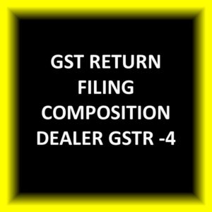 GST Return Filing Composition Dealer GSTR -4