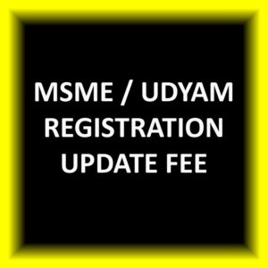 MSME / Udyam Registration Update Fee