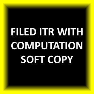 Slide7 Filed ITR with Computation Soft Copy